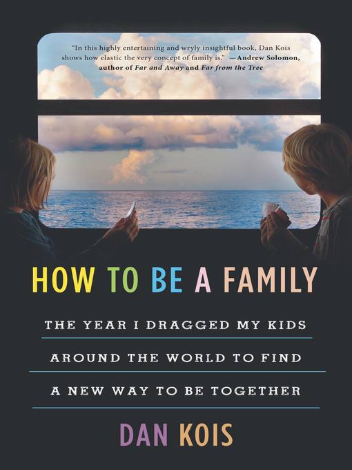 Cover image for How to Be a Family